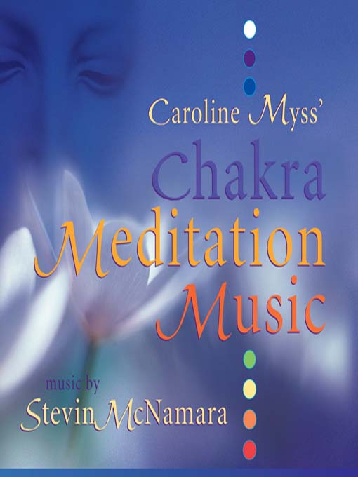 Title details for Caroline Myss' Chakra Meditation Music by Caroline Myss - Available